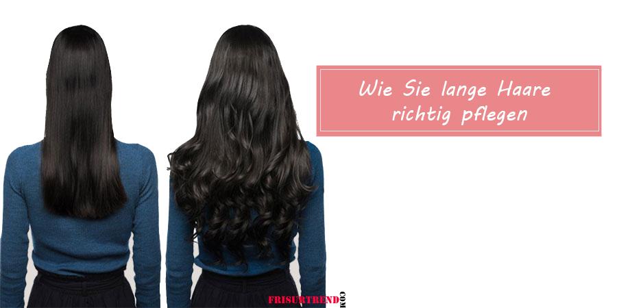 Wie Sie Lange Haare Richtig Pflegen Frisuren Trend